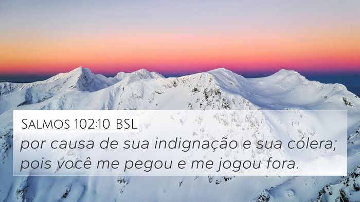 Salmos 102:10 BSL Bible Verse Image