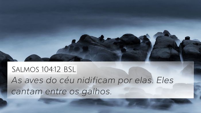 Salmos 104:12 BSL Bible Verse Image