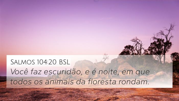 Salmos 104:20 BSL Bible Verse Image