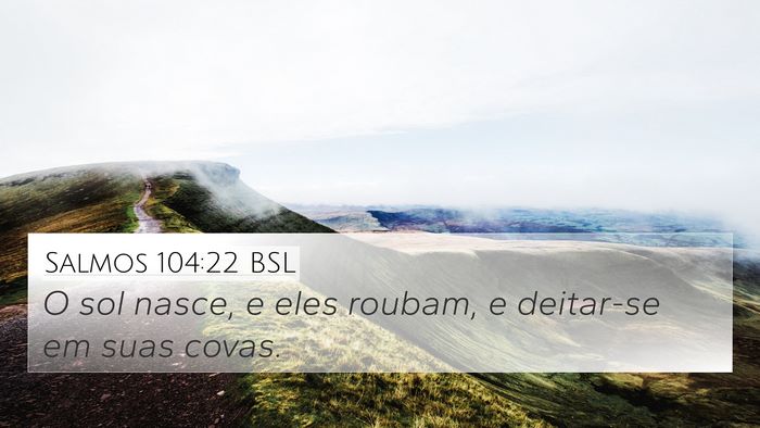 Salmos 104:22 BSL Bible Verse Image