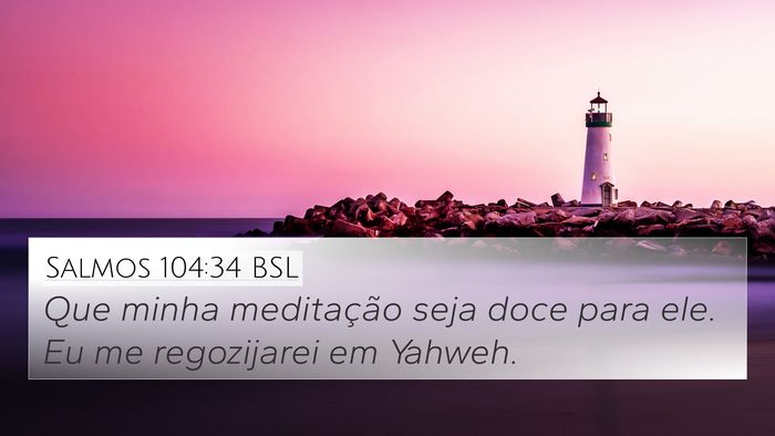 Salmos 104:34 BSL Bible Verse Image