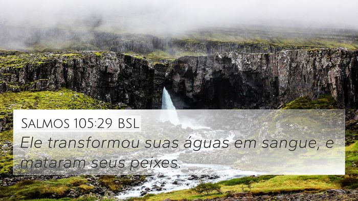 Salmos 105:29 BSL Bible Verse Image