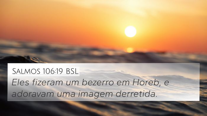 Salmos 106:19 BSL Bible Verse Image