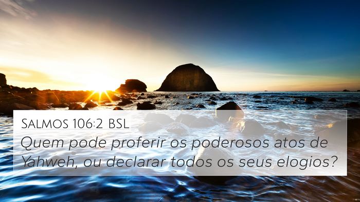 Salmos 106:2 BSL Bible Verse Image
