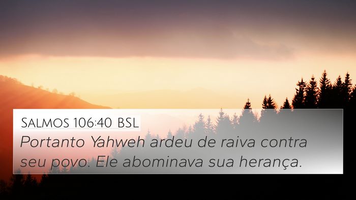 Salmos 106:40 BSL Bible Verse Image