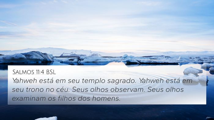Salmos 11:4 BSL Bible Verse Image