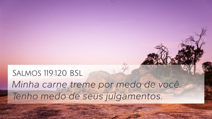 Salmos 119:120 BSL Bible Verse Image