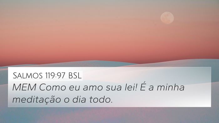 Salmos 119:97 BSL Bible Verse Image