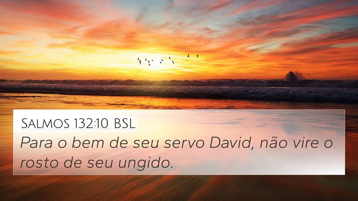 Salmos 132:10 BSL Bible Verse Image