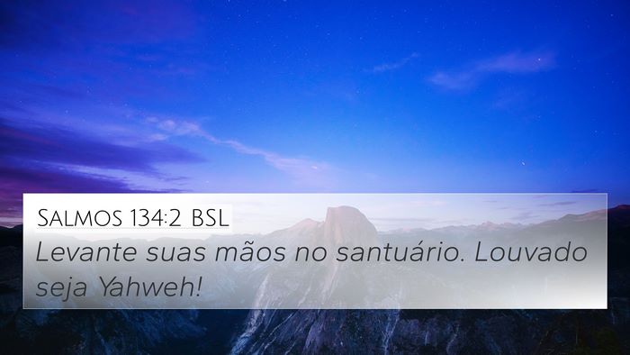 Salmos 134:2 BSL Bible Verse Image