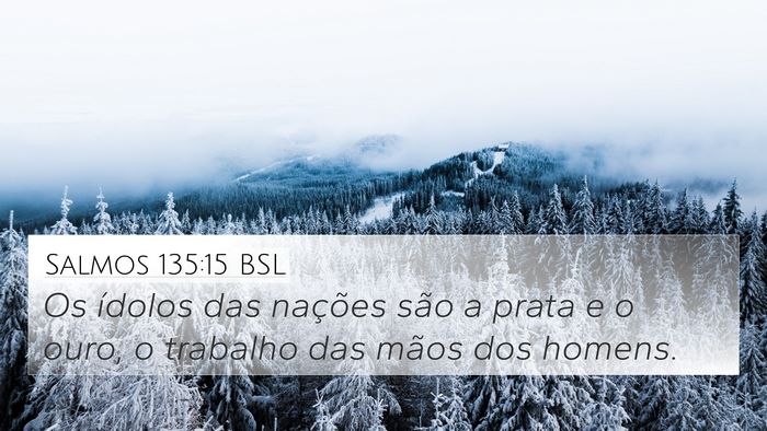 Salmos 135:15 BSL Bible Verse Image