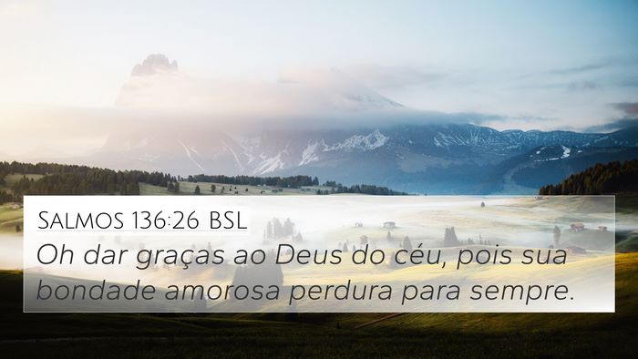 Salmos 136:26 BSL Bible Verse Image