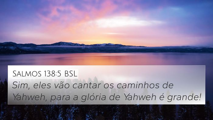 Salmos 138:5 BSL Bible Verse Image