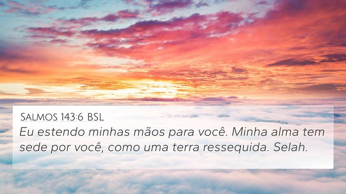 Salmos 143:6 BSL Bible Verse Image