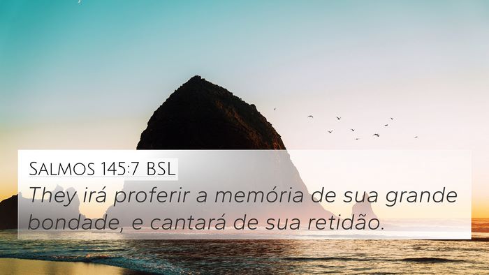 Salmos 145:7 BSL Bible Verse Image