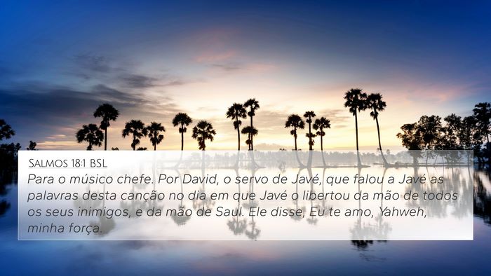 Salmos 18:1 BSL Bible Verse Image