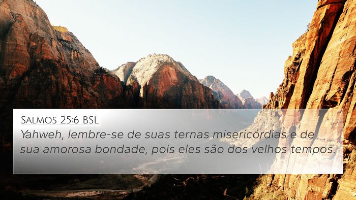 Salmos 25:6 BSL Bible Verse Image