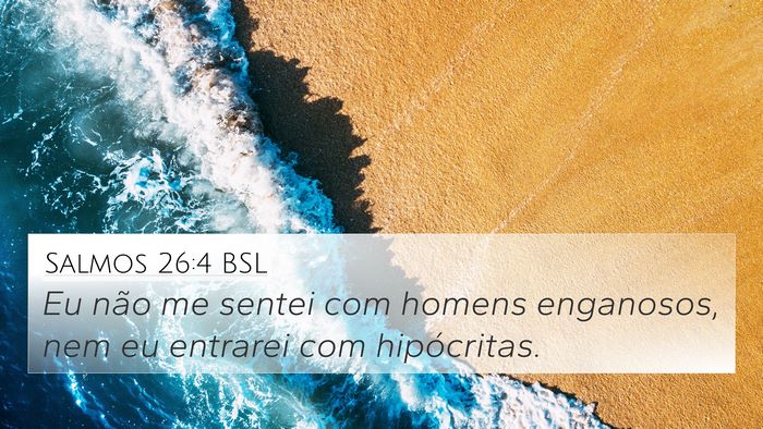 Salmos 26:4 BSL Bible Verse Image