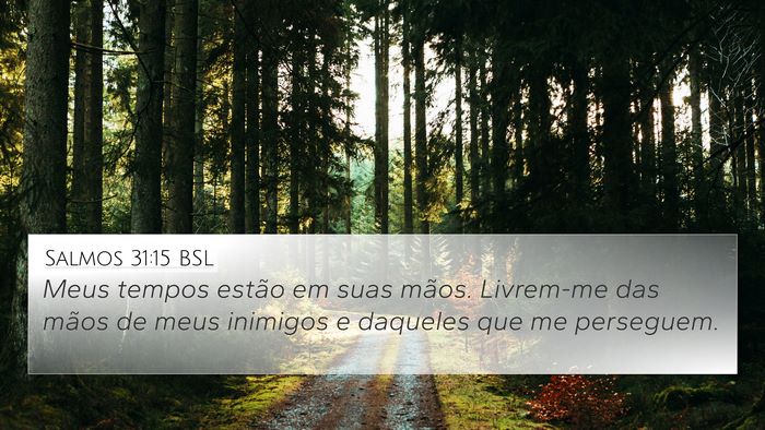 Salmos 31:15 BSL Bible Verse Image