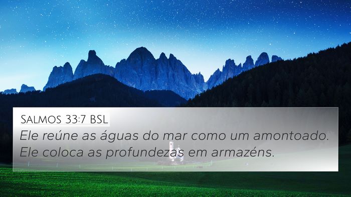 Salmos 33:7 BSL Bible Verse Image