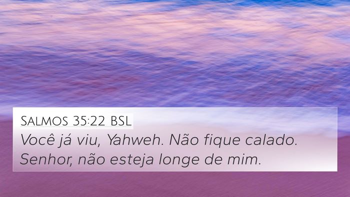 Salmos 35:22 BSL Bible Verse Image
