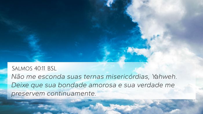 Salmos 40:11 BSL Bible Verse Image