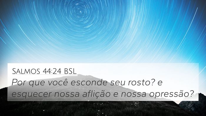 Salmos 44:24 BSL Bible Verse Image