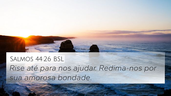 Salmos 44:26 BSL Bible Verse Image