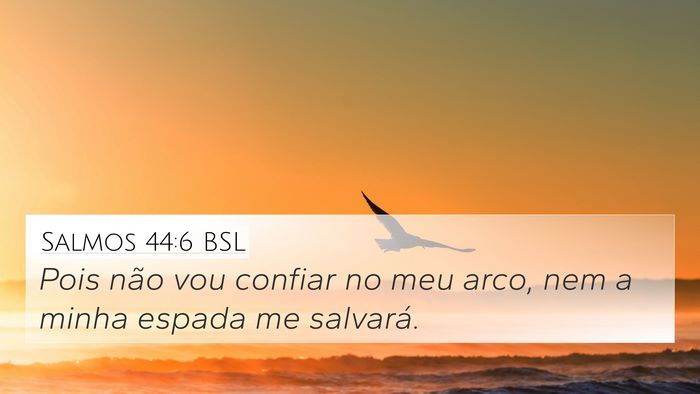 Salmos 44:6 BSL Bible Verse Image