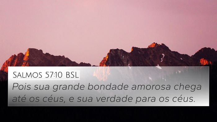 Salmos 57:10 BSL Bible Verse Image