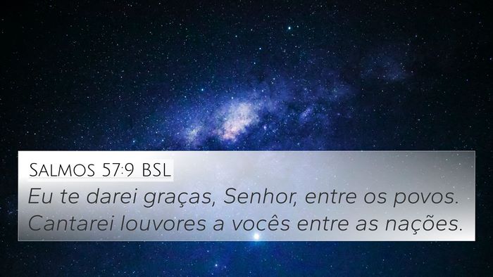 Salmos 57:9 BSL 4K Wallpaper - Eu te darei graças, Senhor, entre os povos. - 4K Wallpaper Bible Verse