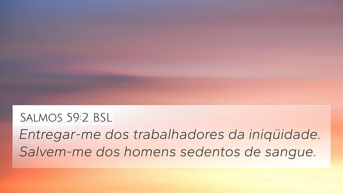 Salmos 59:2 BSL Bible Verse Image