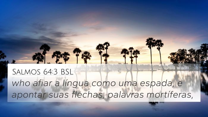 Salmos 64:3 BSL Bible Verse Image