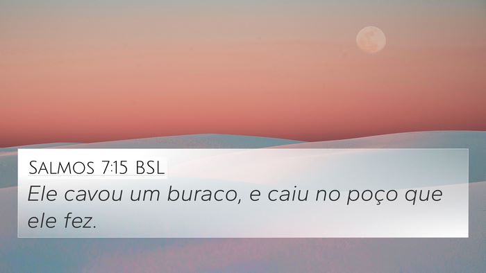 Salmos 7:15 BSL Bible Verse Image