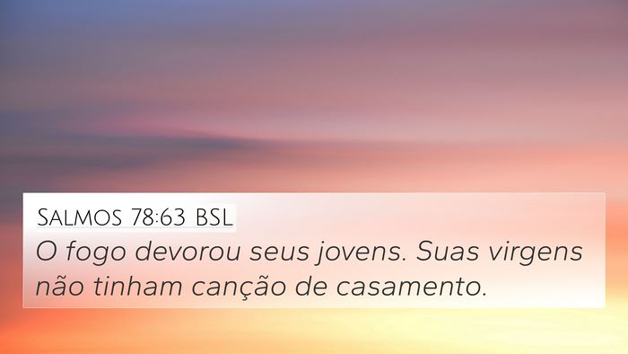 Salmos 78:63 BSL Bible Verse Image