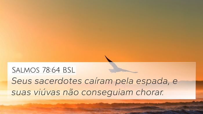 Salmos 78:64 BSL Bible Verse Image