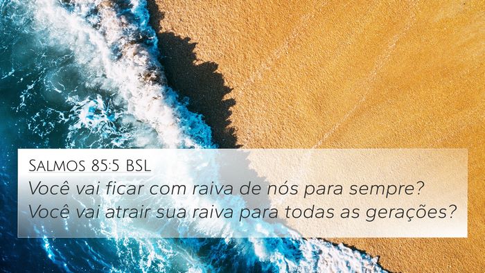 Salmos 85:5 BSL Bible Verse Image