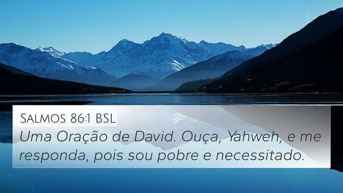 Salmos 86:1 BSL 4K Wallpaper - Uma Oração de David. Ouça, Yahweh, e me - 4K Wallpaper Bible Verse