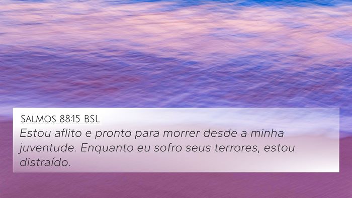 Salmos 88:15 BSL Bible Verse Image