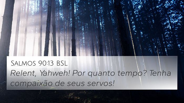 Salmos 90:13 BSL Bible Verse Image