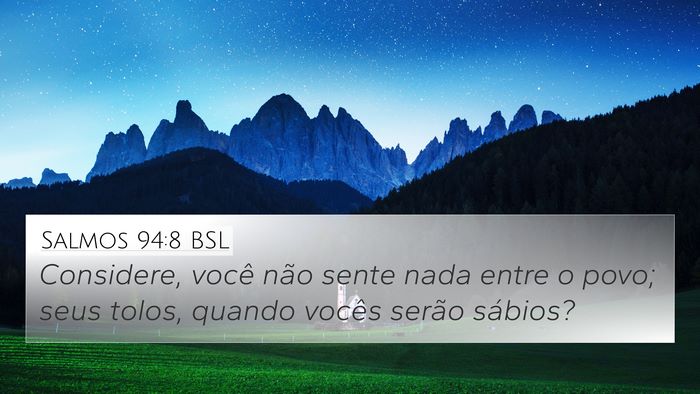 Salmos 94:8 BSL Bible Verse Image