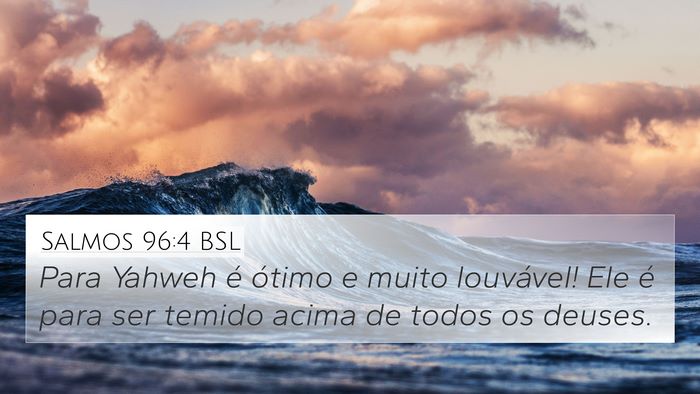 Salmos 96:4 BSL Bible Verse Image