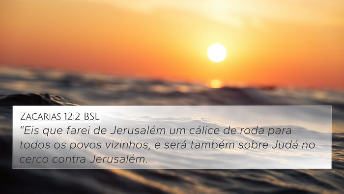 Zacarias 12:2 BSL Bible Verse Image
