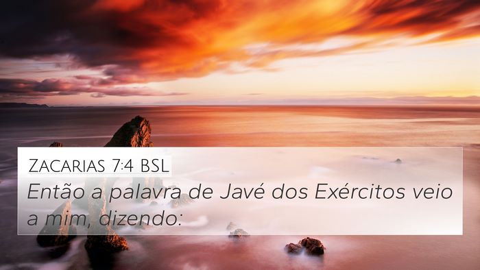 Zacarias 7:4 BSL 4K Wallpaper - Então a palavra de Javé dos Exércitos veio a - 4K Wallpaper Bible Verse