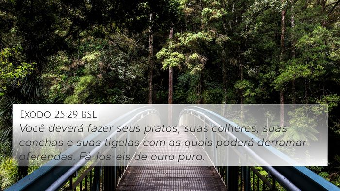 Êxodo 25:29 BSL Bible Verse Image