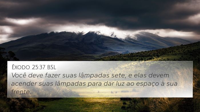Êxodo 25:37 BSL Bible Verse Image