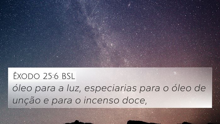 Êxodo 25:6 BSL Bible Verse Image
