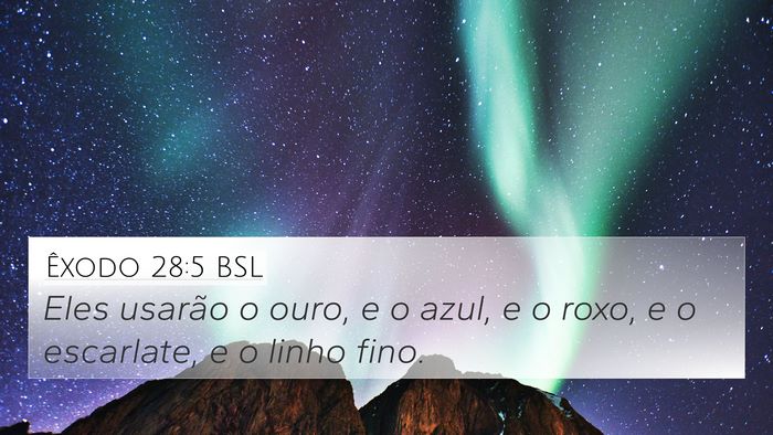 Êxodo 28:5 BSL Bible Verse Image