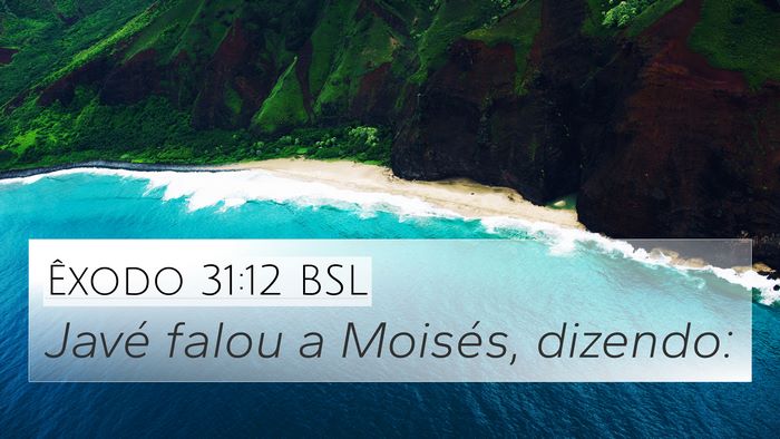 Êxodo 31:12 BSL 4K Wallpaper - Javé falou a Moisés, - 4K Wallpaper Bible Verse
