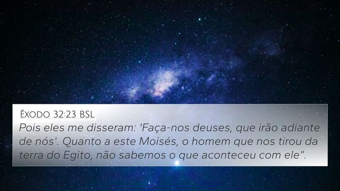 Êxodo 32:23 BSL Bible Verse Image